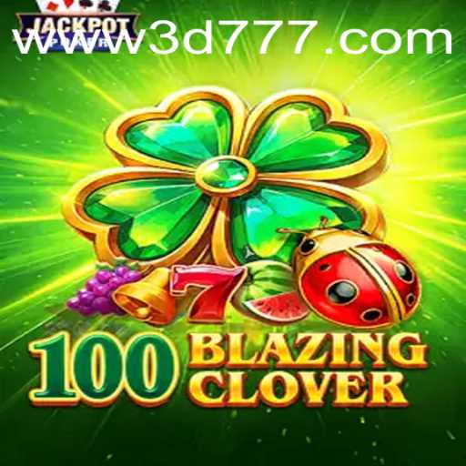 Unveiling the Thrills of 100BlazingClover: A New Era in Online Gaming