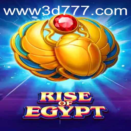 Exploring the World of RiseOfEgypt: A 3D Adventure with 3D777.COM